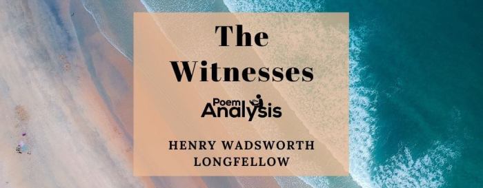 The witnesses henry wadsworth longfellow